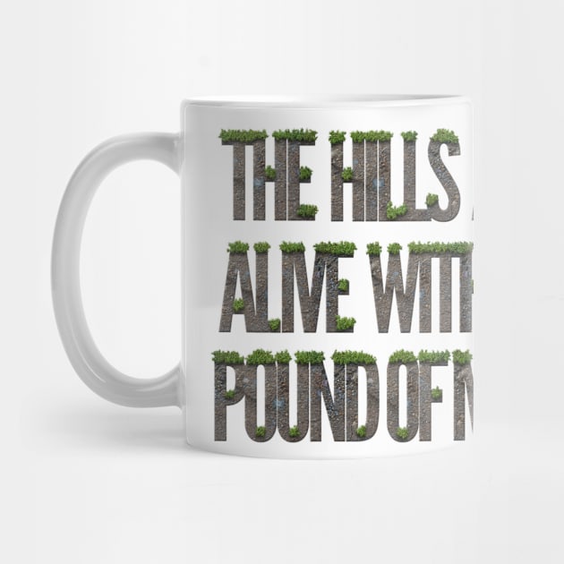 The Hills are Alive with the Pound of Music by Manafold